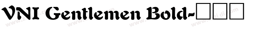 VNI Gentlemen Bold字体转换